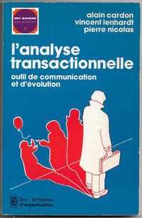 L'analyse transactionnelle - Outil de communication et d'évolution