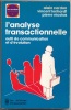 L'analyse transactionnelle - Outil de communication et d'&eacute;volution. Alain Cardon - Vincent Lenhart - Pierre Nicolas