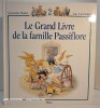Le Grand Livre de la famille Passiflore 2. Genevi&egrave;ve Huriet et Lo&iuml;c Jouannigot