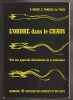 L'ordre dans le chaos - Vers une approche d&eacute;terministe de la turbulence. Pierre Berg&eacute; Yves Pomeau et Christian Vidal