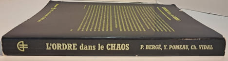 L'ordre dans le chaos - Vers une approche déterministe de la turbulence. Pierre Bergé Yves Pomeau et Christian Vidal