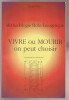 M&eacute;thodologie holo-&eacute;nerg&eacute;tique - Vivre ou mourir on peut choisir. Claude Piro