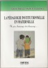 La p&eacute;dagogie institutionnelle en maternelle - Un peu beaucoup tr&egrave;s beaucoup . Isabelle Robin et AVRPI-Fernand Oury