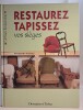 Restaurez tapissez vos si&egrave;ges. Elisabeth Auz&eacute;py