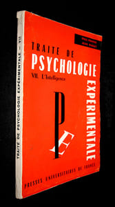 Traité de psychologie expérimentale VII. L'intelligence