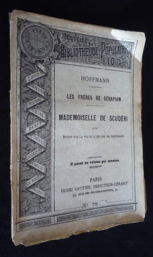 Le Frère de Sérapion. Mademoiselle de Scudéri avec étude sur la vie et l'oeuvre de Hoffmann. Hoffmann
