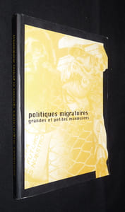 Politiques migratoires, grandes et petites manoeuvres