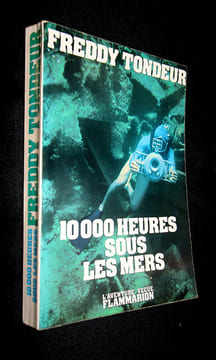 10000 heures sous les mers. Carnets de plongée. Tondeur Freddy