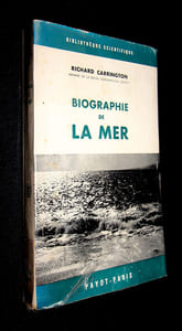 Biographie de la mer : Le monde marin, sa faune et sa flore, son influence sur l'histoire de l'humanité