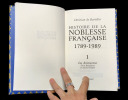 Histoire de la Noblesse française 1789-1989 ; 1. Les Aristocrates. De la Révolution au Second Empire. Christian De Bartillat