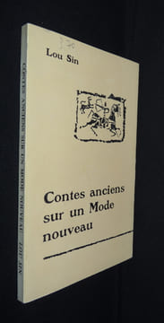 Contes anciens sur un Mode nouveau. Lou Sin