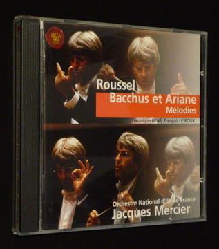 Roussel : Bacchus et Ariane / Mélodies - Orchestre National d'Ile-de-France. Roussel Albert