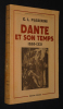 Dante et son temps, 1265-1321. Passerini G. L.