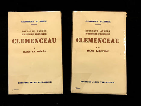 Soixante années d'histoire française. Clémenceau : T1. Dans la mêlée / 2. Dans l'action. Suarez Georges