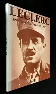 Leclerc, un homme, un chef, une épopée