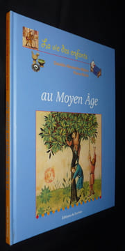 La vie des enfants au Moyen Âge. Alexandre-Bidon Danièle,Riché Pierre