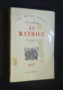 La Matrice . Lawrence T.E.