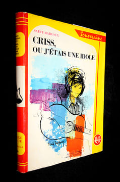 Criss ou j'étais une idole. Saint-Marcoux