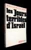 Les Jours terribles d'Israël. Guillebaud Jean-Claude