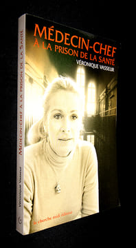 Médecin-Chef à la prison de la santé. Vasseur Véronique