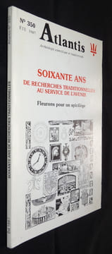 Atlantis n°350 - Soixante ans de recherches traditionnelles au service de l'avenir. Collectif