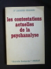 Les contestations actuelles de la psychanalyse. Chazaud Jacques