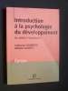 Introduction à la psychologie du développement - Du bébé à l'adolescent. Guidetti Michèle,Tourrette Catherine