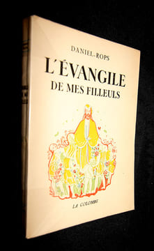 L'évangile de mes filleuls. Daniel-Rops