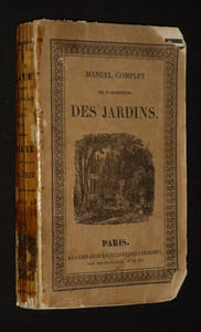 Manuels-Roret : Nouveau manuel complet de l'Architecte des jardins ou l'Art de les composer et de les décorer
