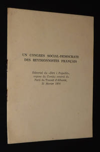 "Un Congrès social-démocrate des révisionnistes français. Editorial du ""Zëri i Popullit"", organe du Comité central du Parti du Travail d'Albanie, 21 février 1976"