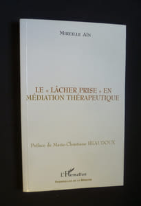 "Le ""lâcher prise"" en médiation thérapeutique"