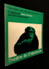 Cahiers Théâtre Louvain (série documents dramaturgiques) n°3 : À propos de Haute-Autriche de Franz-Xaver Kroetz (Théâtre du Crépuscule). ...