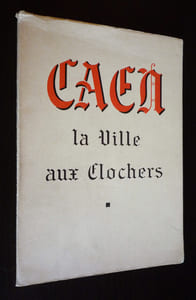 Caen, la ville aux clochers