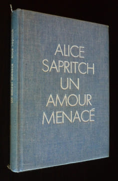 Un Amour menacé. Sapritch Alice
