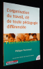 L'Organisation du travail, clé de toute pédagogie différenciée. Perrenoud Philippe