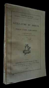 Stilus Curie Parlamenti. Aubert Félix,Breuil Guillaume du