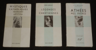 Collection Catholique Gallimard : Mystiques catholiques méditerranéens - Légendes chrétiennes - Athées mes frères (3 volumes). Mornand ...
