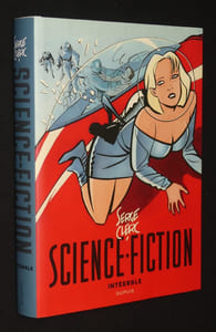 "Science-Fiction ""guides et cartes des confins, invitation au voyage. Les robots les plus cons de la galaxie ! Des héroïnes, des pin-up de l'espace, du frisson ! Névroses sur papier ! """