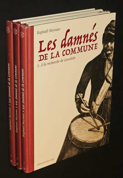 Les Damnés de la Commune (complet en 3 volumes). Meyssan Raphaël