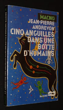 Cinq anguilles dans une botte d'humains. Andrevon Jean-Pierre