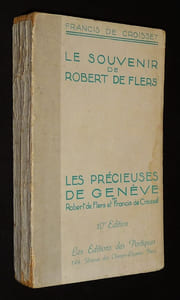 Le Souvenir de Robert le Flers, suivi de Les Précieuses de Genève