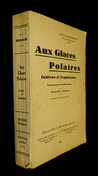 Aux Glaces Polaires. Indiens et Esquimaux. Duchaussois R. P.