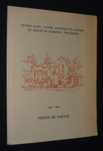 Oeuvres d'art - Centre artistique et culturel du Moulin de Vanboyen. Pierre de Tartas, 1947-1975