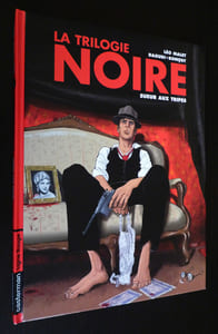 La trilogie noire, T3 : Sueur aux tripes