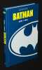 Archives Batman 1939-1941. Kane Bob, Collectif