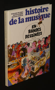 Histoire de la musique en bandes dessinées. Deyries Bernard, Lemery Denys, Sadler Michael