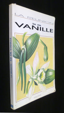 La Réunion, île de Vanille. Collectif