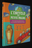 L'Encyclo des petits malins : des réponses passionnantes aux questions futées des enfants. Collectif