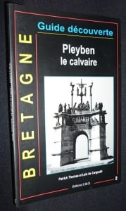 Bretagne. Pleyben. Le calvaire. Cargouët Loïc de,Thomas Patrick
