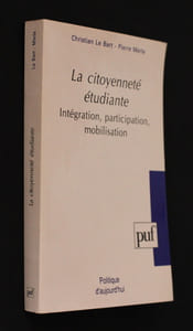 La citoyenneté étudiante : intégration, participation, mobilisation